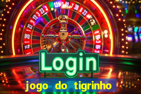 jogo do tigrinho com deposito de 1 real